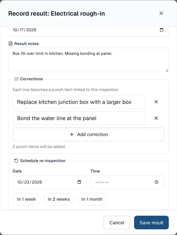 Record result window for an electrical rough-in with result notes, two corrections that will become punch items, and a re-inspection date filled in by the In 1 week quick pick